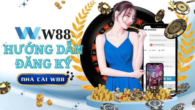 Hướng dẫn người chơi mới tham gia đăng ký W88 online